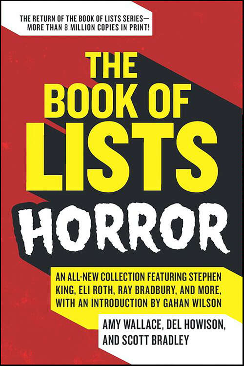 Book cover of The Book of Lists: An All-new Collection Featuring Stephen King, Eli Roth, Ray Bradbury, And More, With An Introduction By Gahan Wilson
