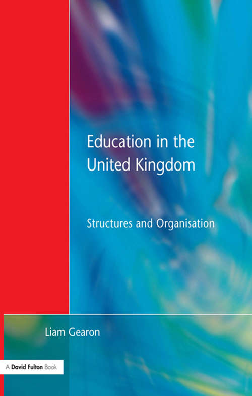 Book cover of Education in the United Kingdom: Structures and Organisation