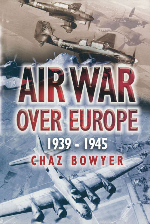 Book cover of Air War Over Europe, 1939–1945: 1939-1945