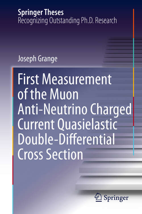 Book cover of First Measurement of the Muon Anti-Neutrino Charged Current Quasielastic Double-Differential Cross Section