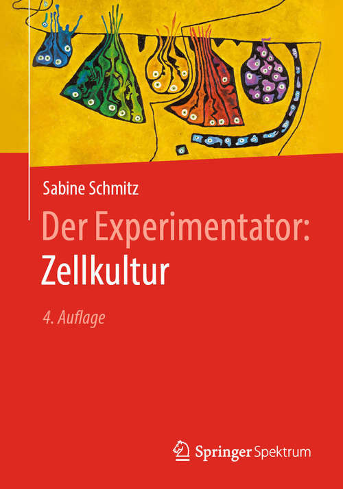 Book cover of Der Experimentator: Zellkultur (4. Aufl. 2020) (Experimentator)