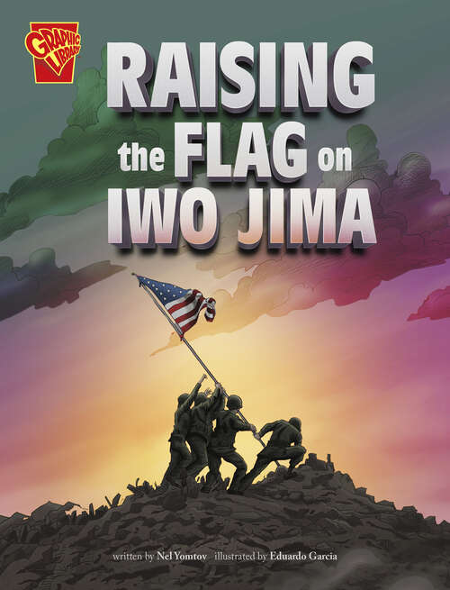 Book cover of Raising the Flag on Iwo Jima (Great Moments In History Ser.)