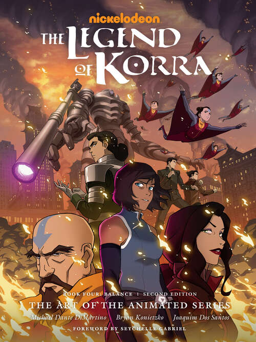 Book cover of The Legend of Korra: The Art of the Animated Series--Book Four: Balance (Second Edition)