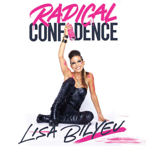 Book cover of Radical Confidence: 10 Lessons on Becoming the Hero of Your Own Life