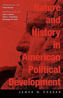 Book cover of Nature and History in American Political Development: A Debate (Alexis De Tocqueville Lectures in American Politics #1)