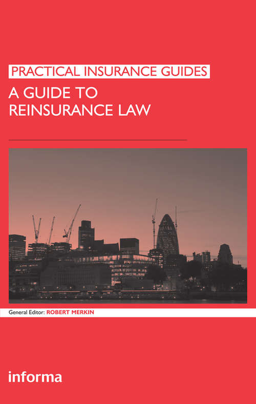 Book cover of A Guide to Reinsurance Law (Practical Insurance Guides)