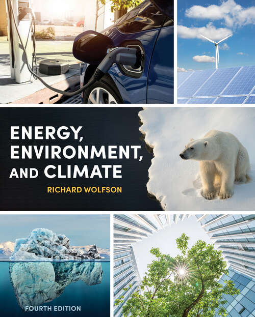 Book cover of Energy, Environment, and Climate (Fourth Edition) (Fourth Edition)