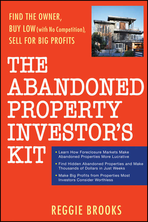 Book cover of The Abandoned Property Investor's Kit