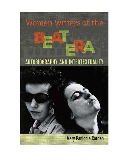 Book cover of Women Writers of the Beat Era: Autobiography and Intertextuality (Cultural Frames, Framing Culture)