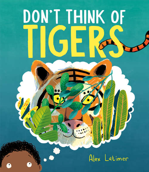 Book cover of Don't Think of Tigers