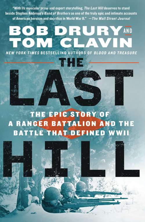 Book cover of The Last Hill: The Epic Story of a Ranger Battalion and the Battle That Defined WWII