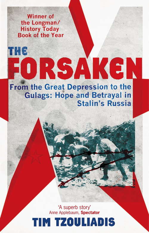 Book cover of The Forsaken: From the Great Depression to the Gulags: Hope and Betrayal in Stalin's Russia