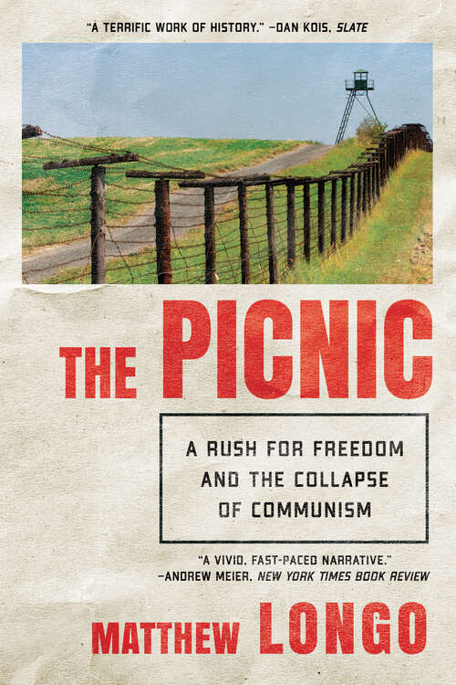 Book cover of The Picnic: A Rush for Freedom and the Collapse of Communism