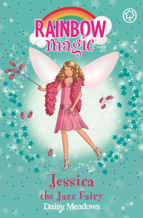 Book cover of Jessica The Jazz Fairy: The Dance Fairies Book 5 (Rainbow Magic #5)