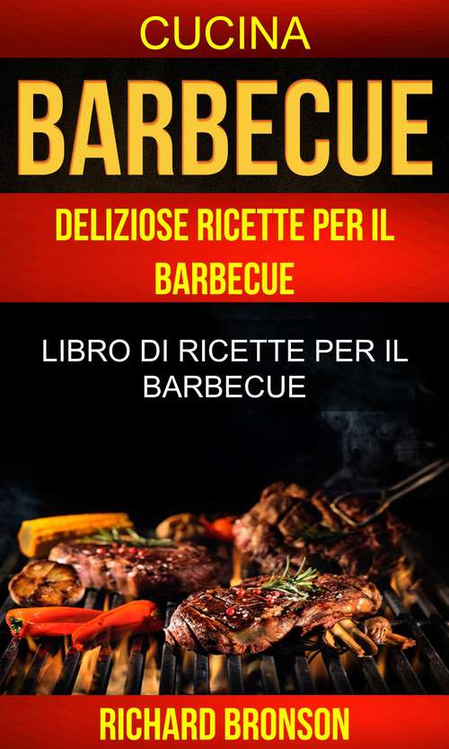 Book cover of Barbecue: Libro di ricette per il barbecue (Cucina)