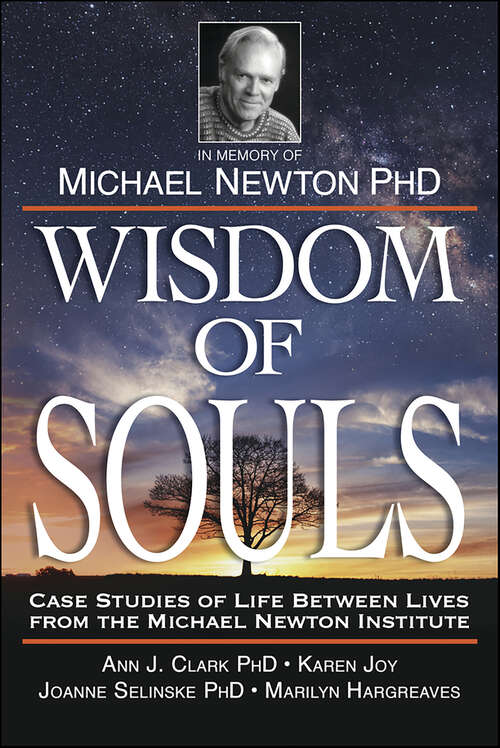 Book cover of Wisdom of Souls: Case Studies of Life Between Lives From The Michael Newton Institute