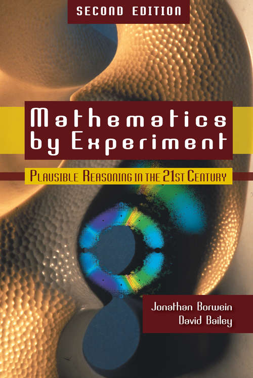 Book cover of Mathematics by Experiment: Plausible Reasoning in the 21st Century (2)