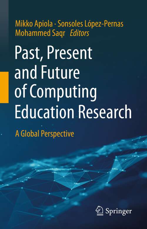 Book cover of Past, Present and Future of Computing Education Research: A Global Perspective (1st ed. 2023)