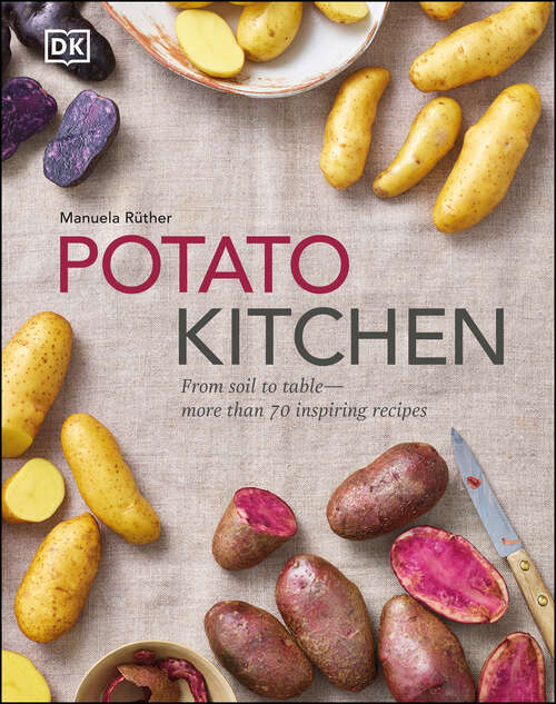 Book cover of Potato Kitchen: From Soil to Table – More Than 70 Inspiring Recipes