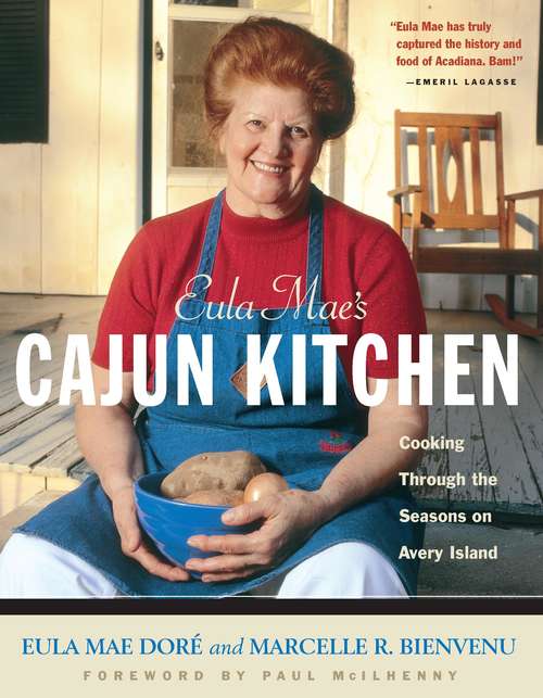 Book cover of Eula Mae's Cajun Kitchen: Cooking Through the Seasons on Avery Island
