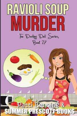 Book cover of Ravioli Soup Murder (The Darling Deli #27)