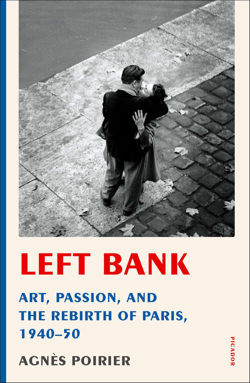 Book cover of Left Bank: Art, Passion, and the Rebirth of Paris, 1940–50