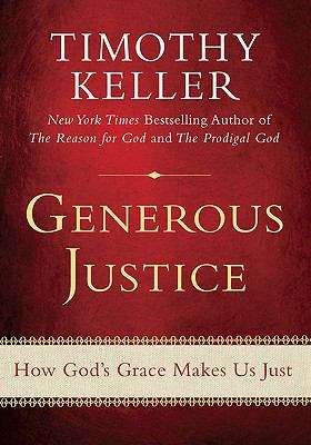 Book cover of Generous Justice: How God's Grace Makes Us Just (Law, Justice And Power Ser.)