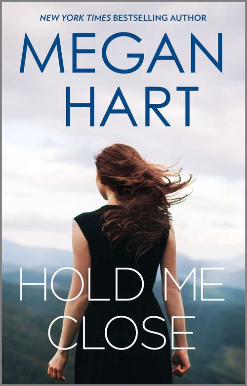 Book cover of Hold Me Close (Original) (Mira Ser.)