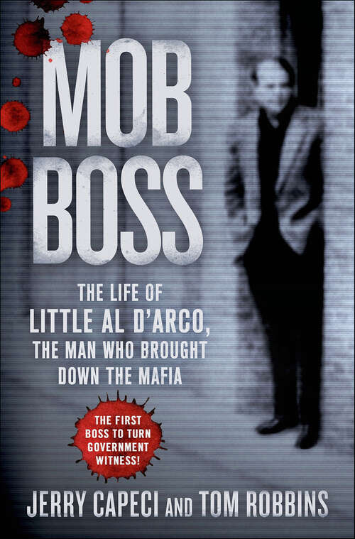 Book cover of Mob Boss: The Life of Little Al D'Arco, the Man Who Brought Down the Mafia
