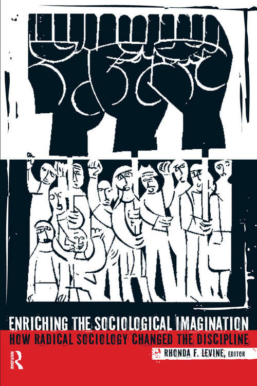 Book cover of Enriching the Sociological Imagination: How Radical Sociology Changed the Discipline