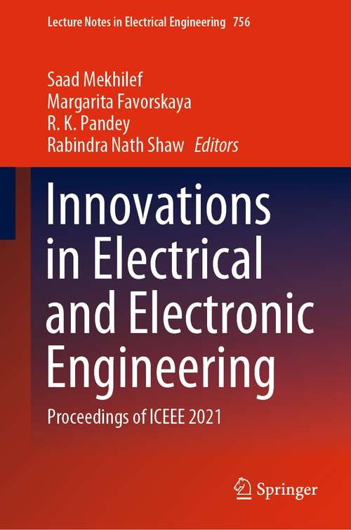 Book cover of Innovations in Electrical and Electronic Engineering: Proceedings of ICEEE 2021 (1st ed. 2021) (Lecture Notes in Electrical Engineering #756)