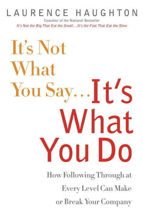 Book cover of It's Not What You Say...It's What You Do