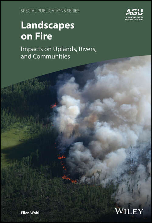 Book cover of Landscapes on Fire: Impacts on Uplands, Rivers, and Communities (Special Publications)