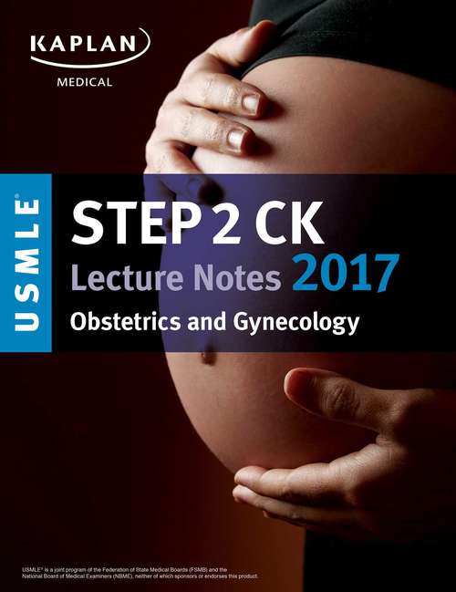 Book cover of USMLE Step 2 CK Lecture Notes 2017: Obstetrics/Gynecology