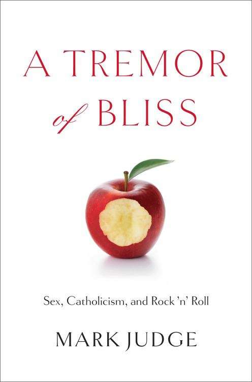 Book cover of A Tremor of Bliss: Sex, Catholicism, and Rock 'n' Roll