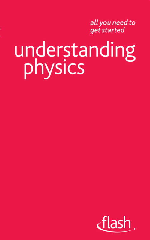 Book cover of Understanding Physics: Flash (Ty Science Ser.)