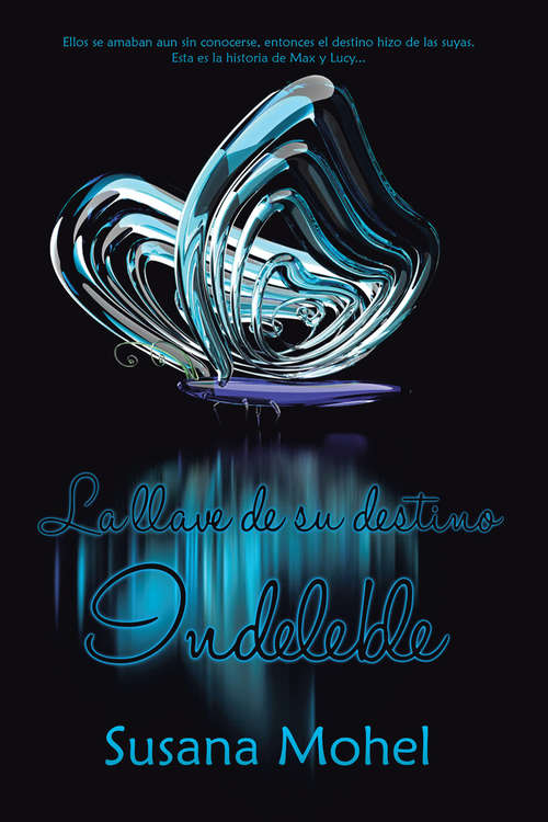 Book cover of Indeleble: La llave de su destino