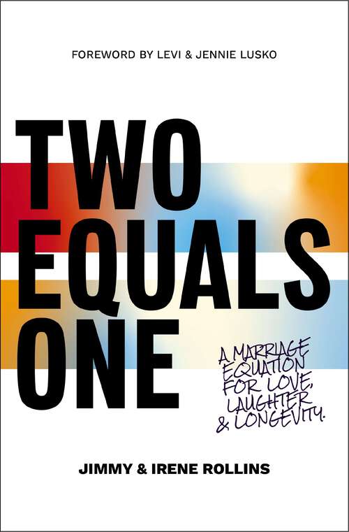 Book cover of Two Equals One: A Marriage Equation for Love, Laughter, and Longevity