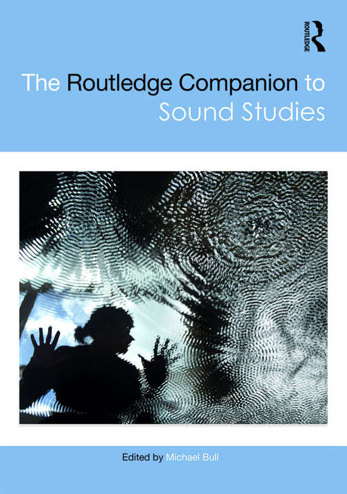 Book cover of The Routledge Companion to Sound Studies (Routledge Media and Cultural Studies Companions)