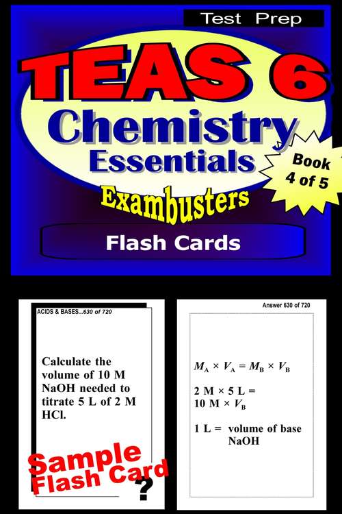 Book cover of TEAS 6 Test Prep Flash Cards: Chemistry Essentials (Exambusters TEAS 6 Workbook: 4 of 5)