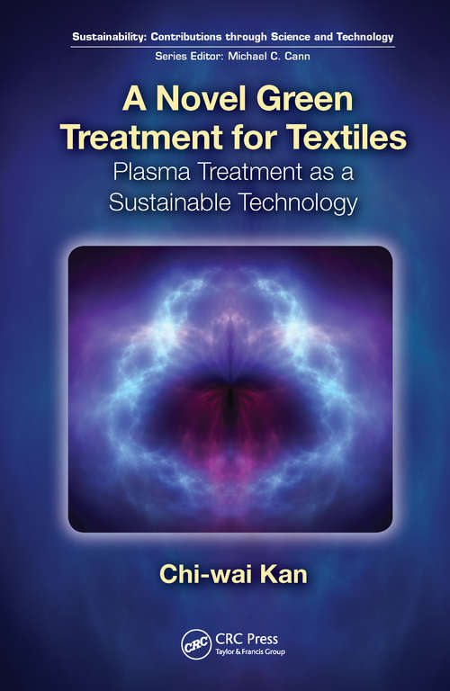 Book cover of A Novel Green Treatment for Textiles: Plasma Treatment as a Sustainable Technology (ISSN)