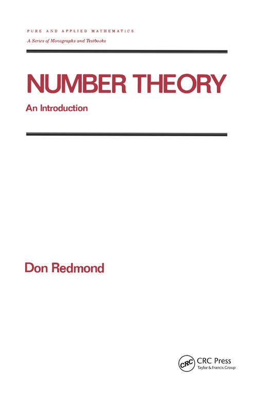 Book cover of Number Theory: An Introduction to Pure and Applied Mathematics (Chapman And Hall/crc Pure And Applied Mathematics Ser. #201)