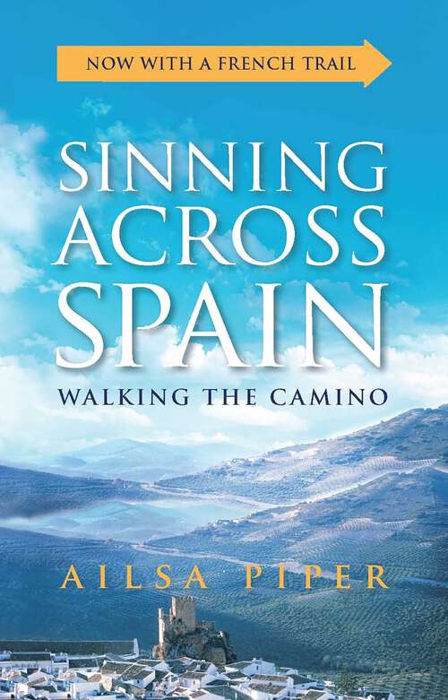 Book cover of Sinning Across Spain: Walking the Camino (2nd Edition)