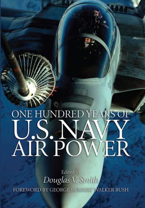 Book cover of One Hundred Years of U.S. Navy Air Power