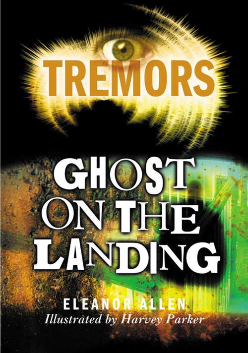 Book cover of Ghost On The Landing (Tremors #93)