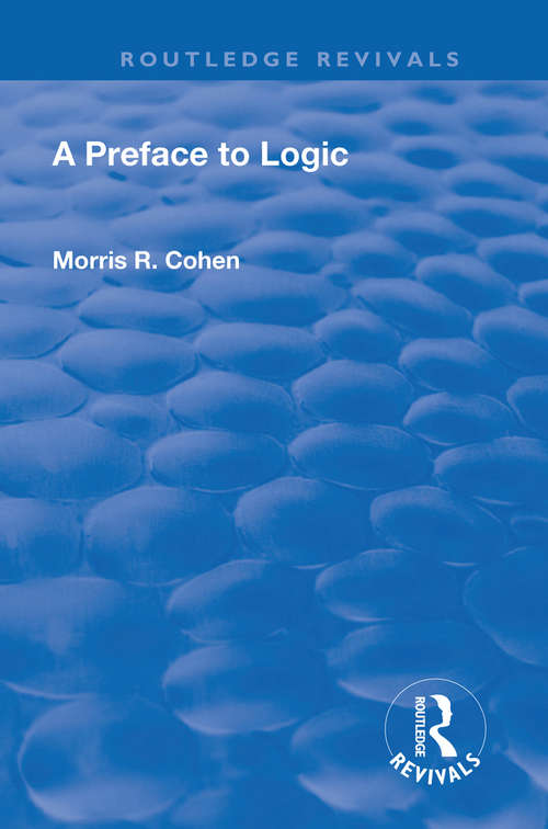 Book cover of A Preface to Logic (Routledge Revivals)