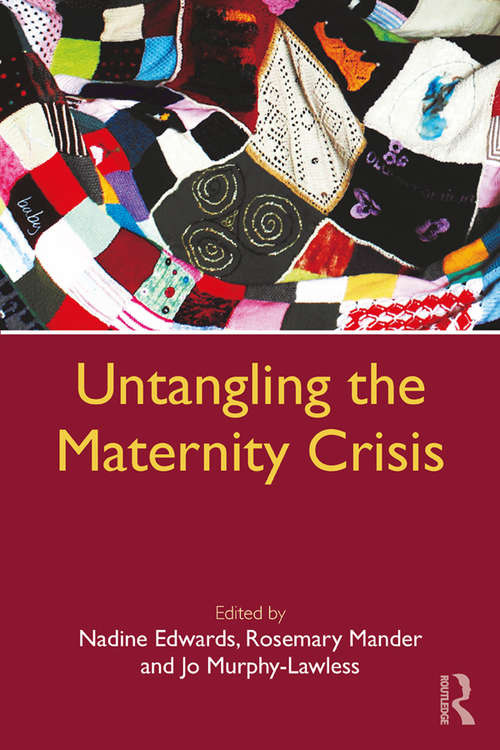 Book cover of Untangling the Maternity Crisis: Action For Change