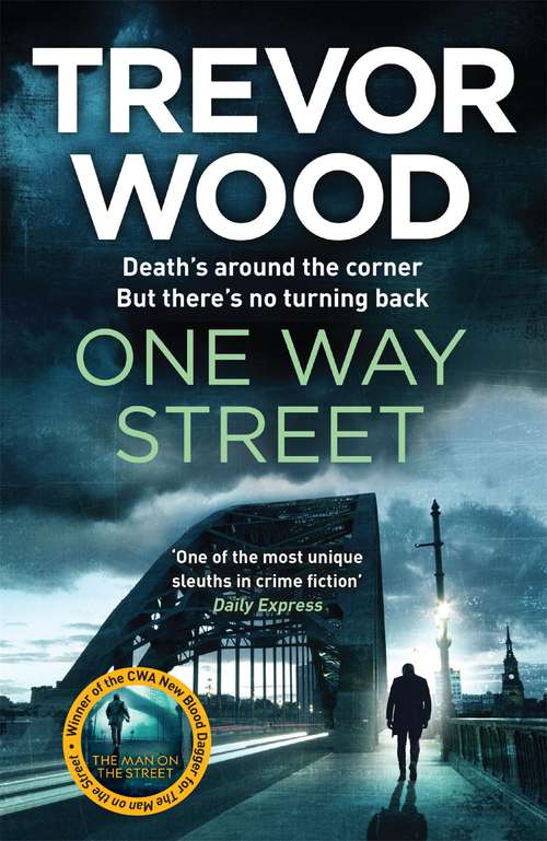 Book cover of One Way Street: A gritty and addictive crime thriller. For fans of Val McDermid and Ian Rankin (Jimmy Mullen Newcastle Crime Thriller #2)