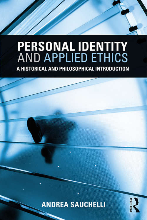 Book cover of Personal Identity and Applied Ethics: A Historical and Philosophical Introduction