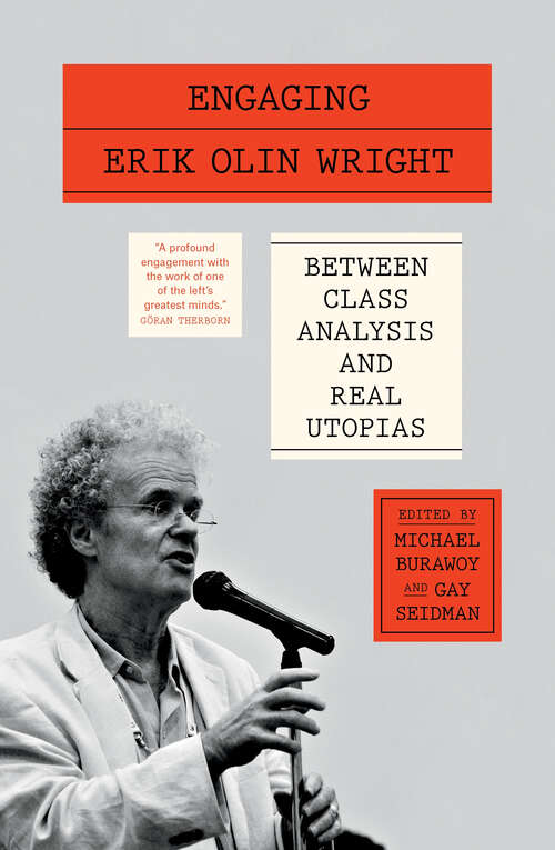 Book cover of Engaging Erik Olin Wright: Between Class Analysis and Real Utopias